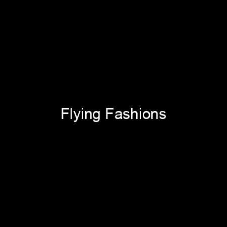 Flying Fashions